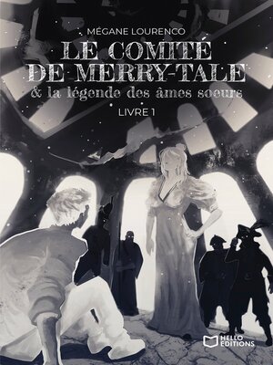 cover image of Le comité de Merry-Tale et la légende des âmes soeurs